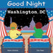 Good Night Washington, DC by Adam Gamble