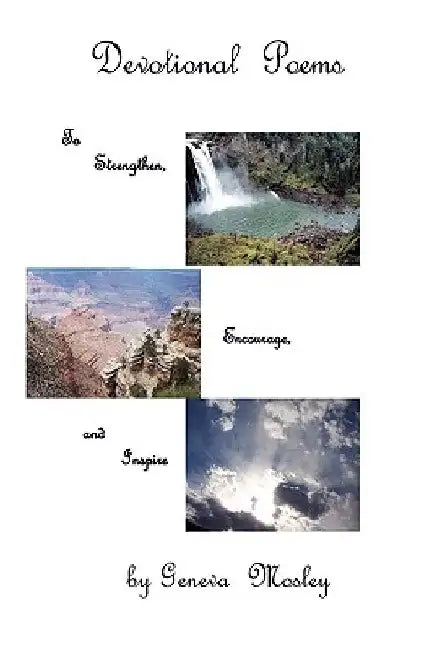 Devotional Poems To Strengthen, Encourage, and Inspire by Geneva R. Mosley
