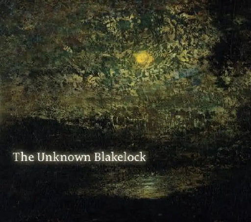 The Unknown Blakelock by Karen O. Janovy, Janice Driesbach