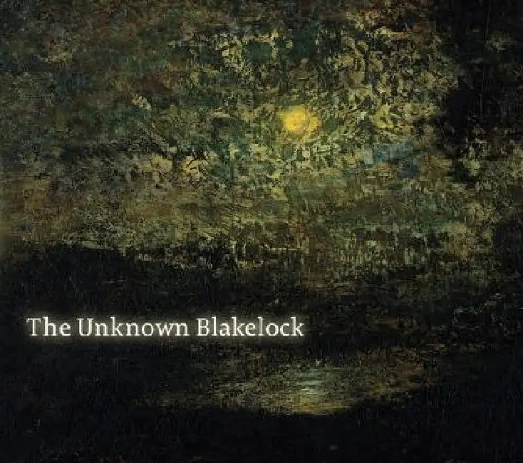 The Unknown Blakelock by Karen O. Janovy, Janice Driesbach