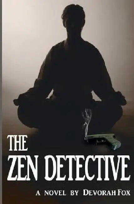 The Zen Detective by Devorah Fox