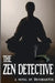 The Zen Detective by Devorah Fox