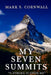 My Seven Summits by Mark Cornwall