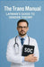 The Trans Manual: Layman's Guide to Gender Theory by Robert Gagnon