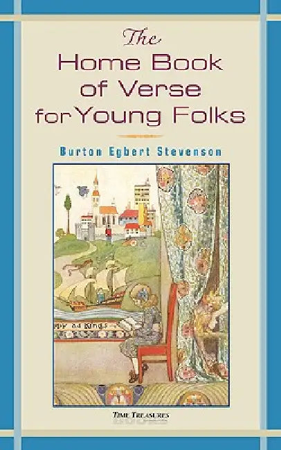 The Home Book of Verse for Young Folks by Burton Egbert Stevenson