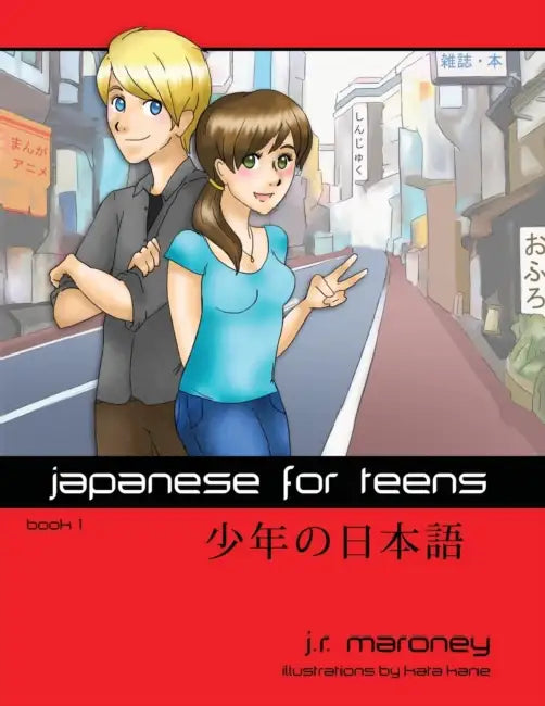 Japanese for Teens by J. R. Maroney