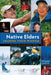 Native Elders: Sharing Their Wisdom by Kim Sigafus