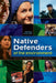 Native Defenders of the Environment by Vincent Schilling