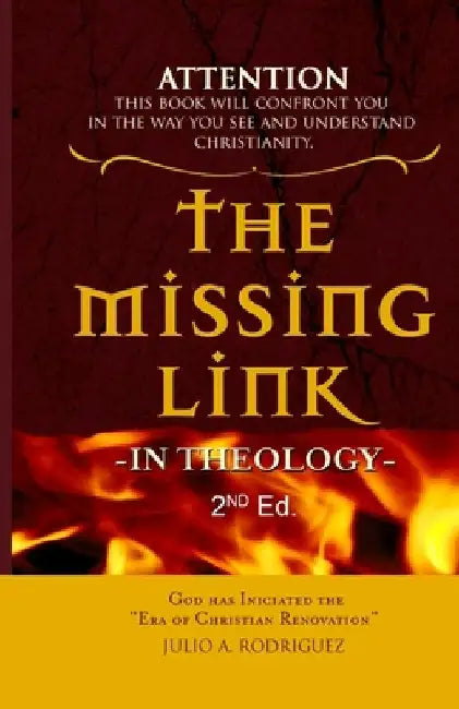 The Missing Link - In Theology: Second Edition by Frank Mercado