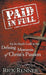 Paid in Full: An In-Depth Look at the Defining Moments of Christ's Passion by Rick Renner