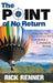 The Point of No Return: Tackling Your Next New Assignment With Courage and Common Sense by Rick Renner