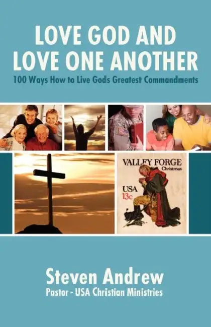 Love God and Love One Another by Steven Andrew