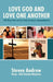 Love God and Love One Another by Steven Andrew