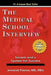 The Medical School Interview: Secrets and a System for Success by Jeremiah Fleenor