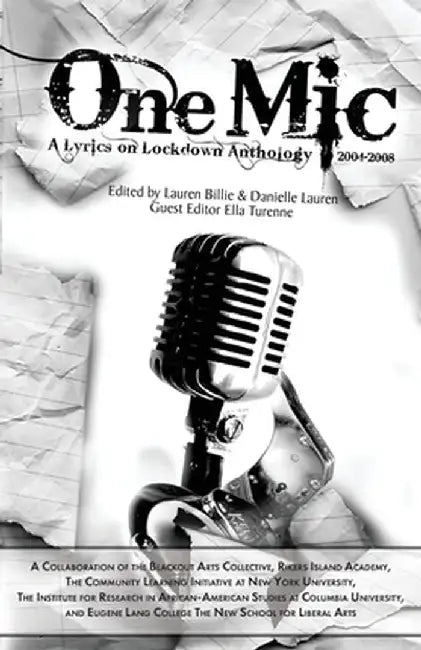 One Mic: A Lyrics on Lockdown Anthology 2004 - 2008 by Danielle Laura