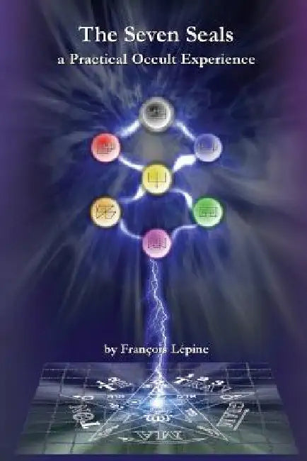 The Seven Seals: A Practical Occult Experience by Maha Vajra