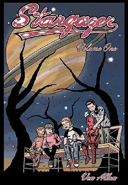 Stargazer - An Original All-Ages Graphic Novel Series: Volume 1: Three young friends are suddenly transported by a mysterious object to a far off magi by Von Allan, Von Allan, Sam Boswell
