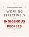 Working Effectively with Indigenous Peoples(R) by Joseph, Bob