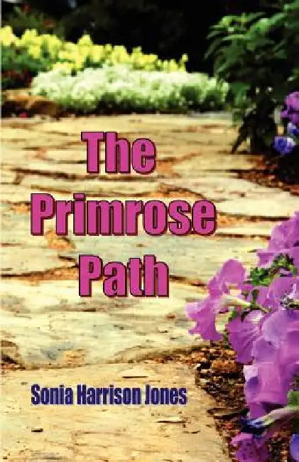The Primrose Path by Sonia Harrison Jones