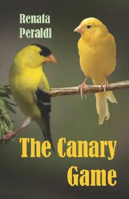 The Canary Game by Renata Peraldi