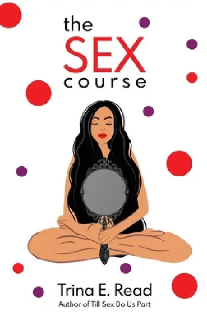 The Sex Course by Trina E. Read