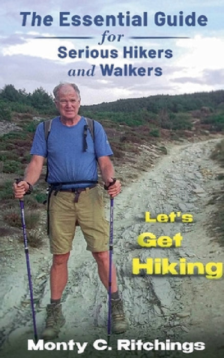 Let's Get Hiking by Monty Clayton Ritchings