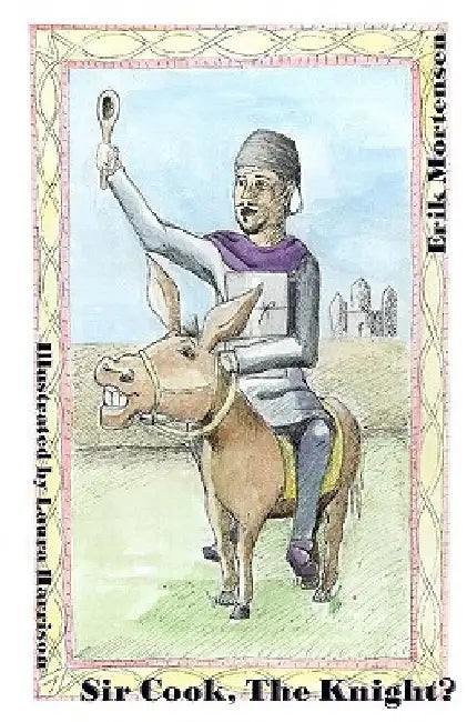 Sir Cook, The Knight? by Erik Mortensen