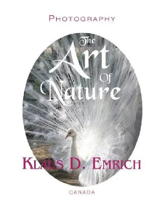 The Art of Nature by Klaus D. Emrich