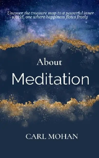About Meditation by Carl Mohan