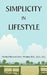 Simplicity in Lifestyle by John F. Whealon