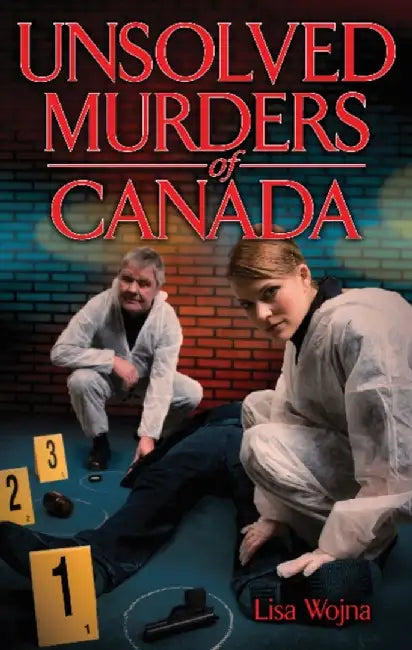 Unsolved Murders of Canada by Lisa Wojna