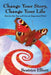 Change Your Story, Change Your Life: Rewrite the Past and Live an Empowered Now! by Beatrice Elliott