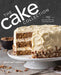 The Cake Collection: Over 100 Recipes for the Baking Enthusiast by Sazaklis, John