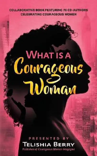 What is a Courageous Woman by Shonell Bacon