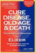 Cure Disease, Old Age & Death: The ImmorTalist Manifesto by Elixxir