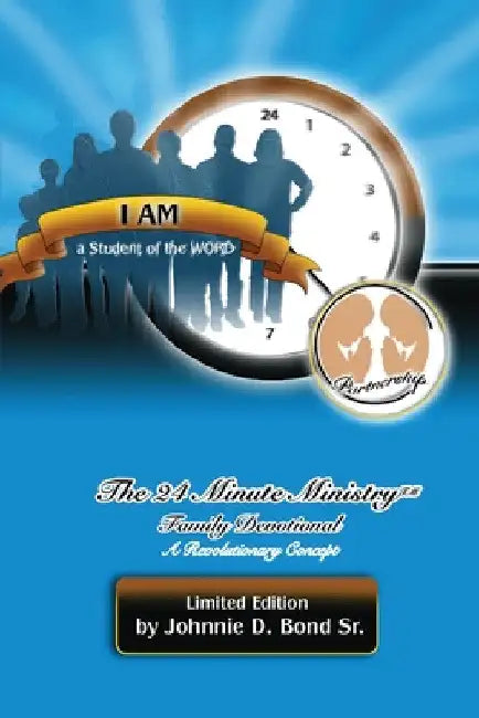 The 24 Minute Ministry by Johnnie D. Bond