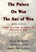 The Prince, on War & the Art of War - Three All-Time Classics on Politics & War by Carl Von Clausewitz, Antoine Henri Jomini, Niccolo Machiavelli