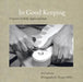 In Good Keeping: Virginia's Folklife Apprenticeships by Jon Lohman