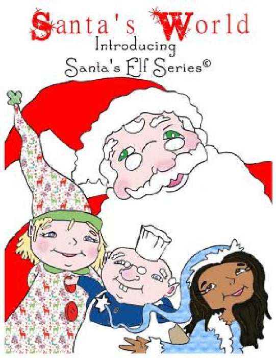 Santa's World, Introducing Santa's Elf Series by Joe Moore, Ford Megan