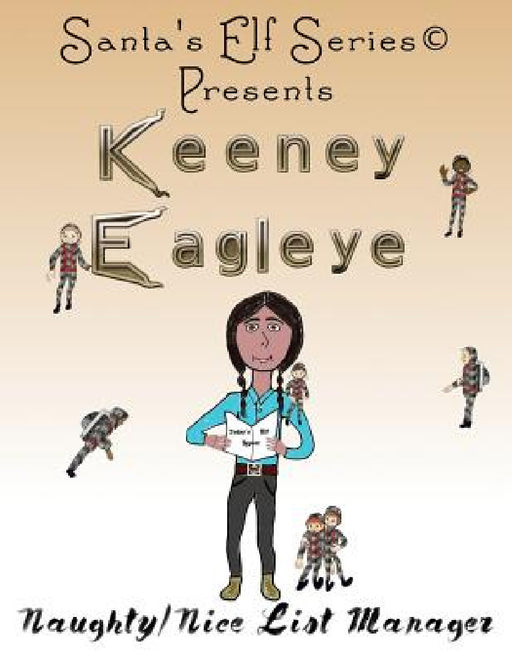 Keeney Eagleye: Naughty/Nice List Manager by Joe Moore, Mary Moore