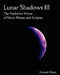 Lunar Shadows III: The Predictive Power of Moon Phases & Eclipses by Dietrech Pessin