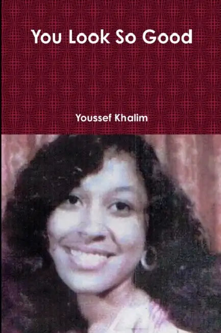 You Look So Good by Youssef Khalim