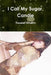 I Call My Sugar, Candie by Youssef Khalim