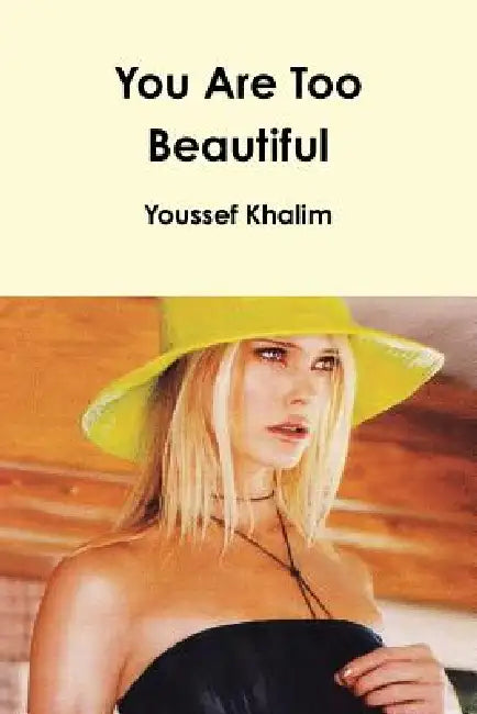 You Are Too Beautiful by Youssef Khalim