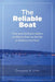 The Reliable Boat: Find and Eliminate Hidden Problems that Can Disable or Destroy Your Boat by Douglas a. Low