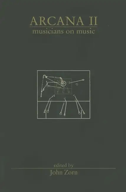 Arcana II: Musicians on Music by John Zorn, Yamataka Eye, J. Thirlwell
