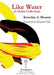 Like Water: (A Haiku Collection) by Keiselim a. Montás, Elizabeth Polli, Andy Castillo