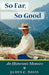 So Far, So Good: An Historian's Memoirs by James C. Davis