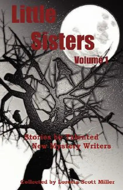Little Sisters, Volume 1 by Loretta Scott Miller