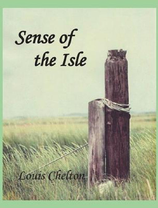 Sense of the Isle by Louis Chelton